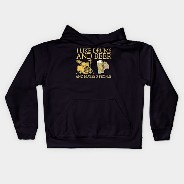 I like drums and beer Kids Hoodie by sueannharley12